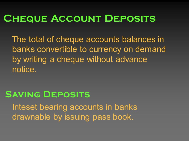 Cheque Account Deposits The total of cheque accounts balances in banks Cheque Account Deposits The total of cheque accounts balances in banks